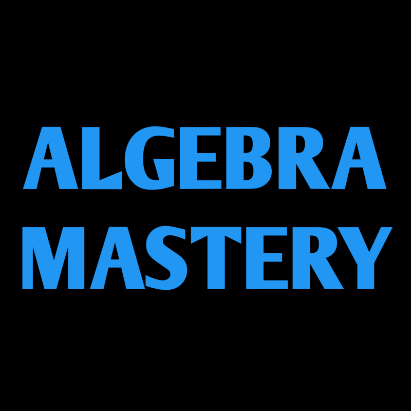 Algebra Mastery